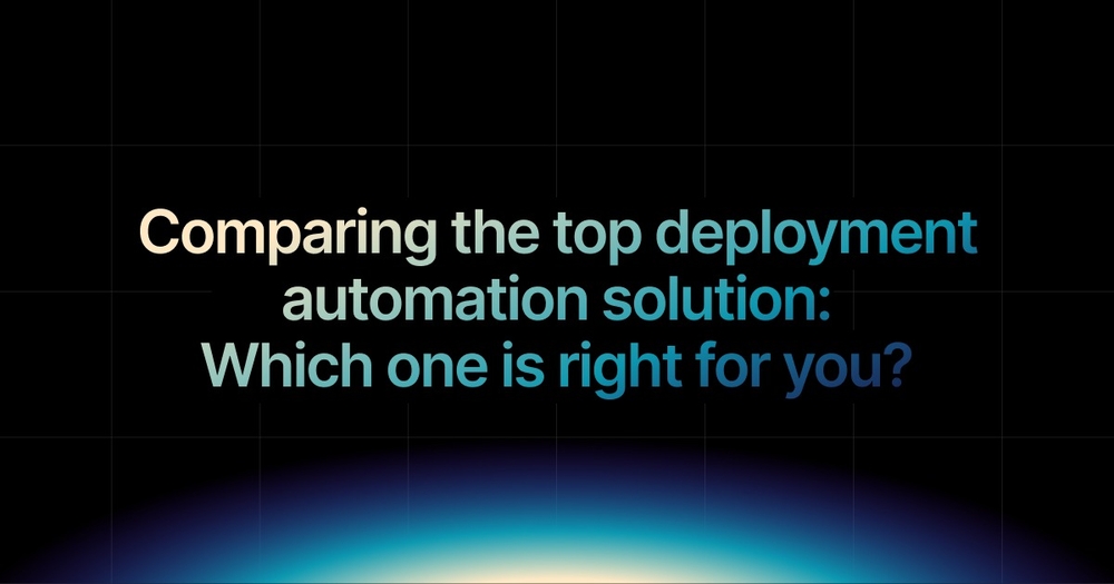 img of Comparing the top deployment automation solutions: Which one is right for you?