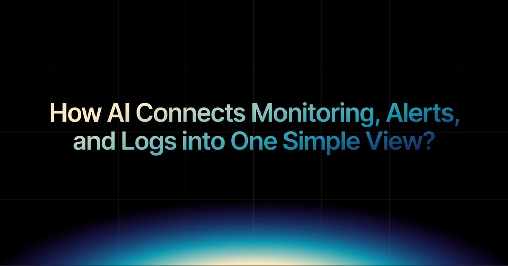 img of How AI connects monitoring, alerts, and logs into one simple view?