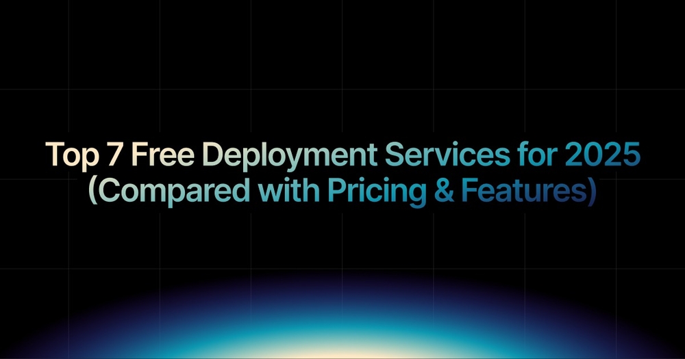 img of Top 7 Free Deployment Services for 2025 (Compared with Pricing & Features)
