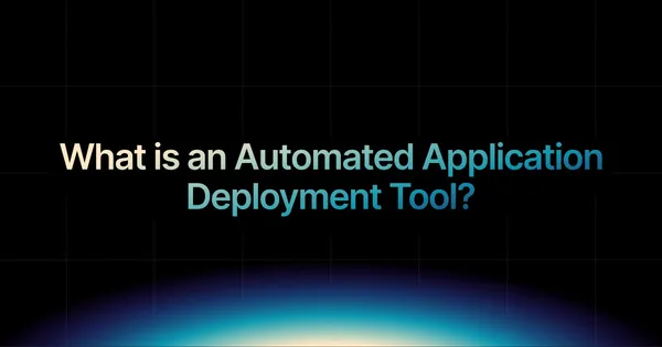 img of What is an automated application deployment tool?